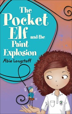 Reading Planet KS2 - The Pocket Elf and the Paint Explosion - Level 1: Stars/Lime band - Longstaff, Abie