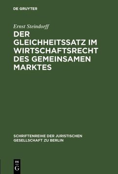Der Gleichheitssatz im Wirtschaftsrecht des Gemeinsamen Marktes (eBook, PDF) - Steindorff, Ernst