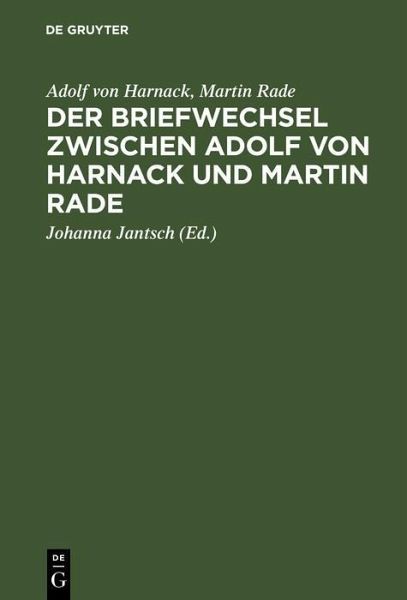 Der Briefwechsel zwischen Adolf von Harnack und Martin Rade (eBook, PDF)