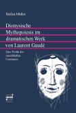 Dionysische Mythopoiesis im dramatischen Werk von Laurent Gaudé (eBook, PDF)