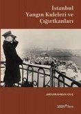 Istanbul Yangin Kuleleri ve Cigirtkanlari