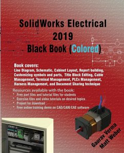 SolidWorks Electrical 2019 Black Book (Colored) - Verma, Gaurav; Weber, Matt