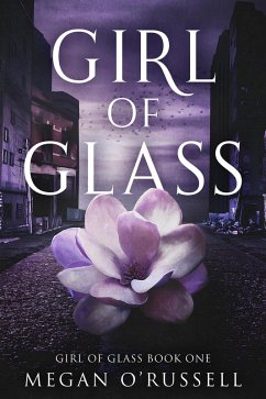 Girl of Glass (eBook, ePUB) - O'Russell, Megan