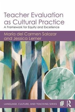 Teacher Evaluation as Cultural Practice - del Carmen Salazar, Maria; Lerner, Jessica