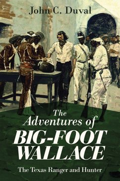 The Adventures of Big-Foot Wallace (eBook, ePUB) - Duval, John C.