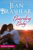 Guarding Gaby (Second Chances, #1) (eBook, ePUB) Guarding Gaby (Second Chances, #1) (eBook, ePUB)