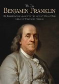 The True Benjamin Franklin (eBook, ePUB)