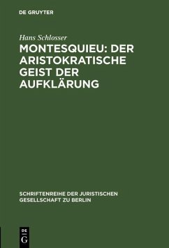 Montesquieu: Der aristokratische Geist der Aufklärung (eBook, PDF) - Schlosser, Hans