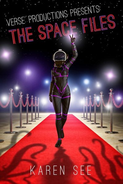 Versé Productions Presents: The Space Files (eBook, ePUB) Versé Productions Presents: The Space Files (eBook, ePUB)