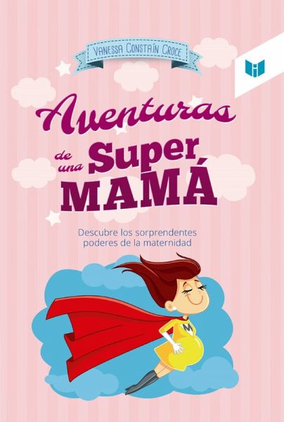 Las aventuras de una super mamá (eBook, ePUB) Las aventuras de una super mamá (eBook, ePUB)