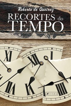 Recortes do Tempo (eBook, ePUB) - de Queiroz, Roberto