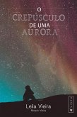 O crepúsculo de uma aurora (eBook, ePUB)