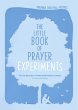 The Little Book of Prayer Experiments... - Bild 1
