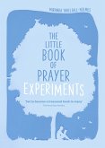 The Little Book of Prayer Experiments (eBook, ePUB) The Little Book of Prayer Experiments (eBook, ePUB)