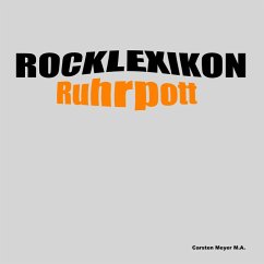 Rocklexikon Ruhrpott (eBook, ePUB) - Meyer M. A., Carsten