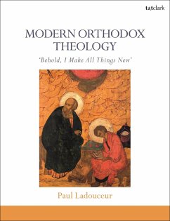 Modern Orthodox Theology (eBook, ePUB) - Ladouceur, Paul