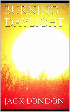 Burning Daylight (eBook, ePUB)