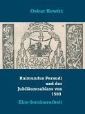 Raimundus Peraudi und der Jubiläumsablass von 1500 (eBook, ePUB)