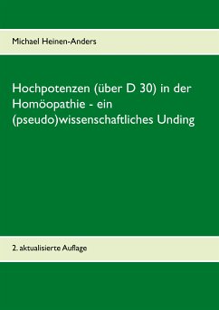 Hochpotenzen (über D 30) in der Homöopathie - ein (pseudo)wissenschaftliches Unding (eBook, ePUB)