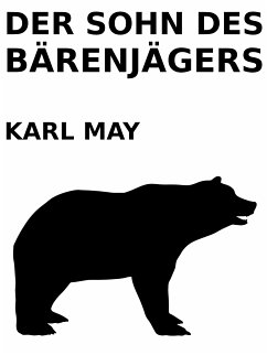 Der Sohn des Bärenjägers (eBook, ePUB) - May, Karl