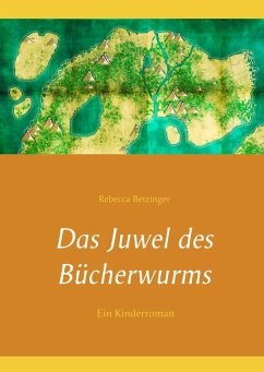 Das Juwel des Bücherwurms (eBook, ePUB) - Betzinger, Rebecca