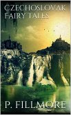 Czechoslovak Fairy Tales (eBook, ePUB) Czechoslovak Fairy Tales (eBook, ePUB)