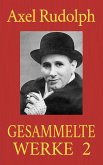 Axel Rudolph - Gesammelte Werke 2 (eBook, ePUB)