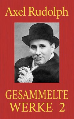 Axel Rudolph - Gesammelte Werke 2 (eBook, ePUB) - Rudolph, Axel