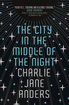 The City in the Middle of the Night (eBook, ePUB) - Anders, Charlie Jane