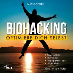 Biohacking – Optimiere dich selbst (MP3-Download) - Gotzler, Max