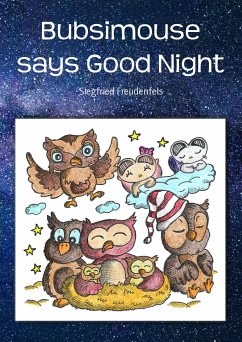 Bubsimouse says Good Night (eBook, ePUB) - Freudenfels, Siegfried