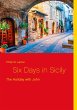 Six Days in Sicily (eBook, ePUB) - Bild 1
