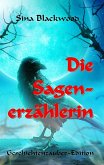 Die Sagenerzählerin (eBook, ePUB) Die Sagenerzählerin (eBook, ePUB)