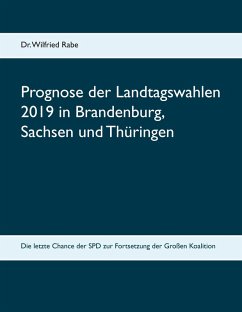 Prognose der Landtagswahlen 2019 in Brandenburg, Sachsen und Thüringen (eBook, ePUB)
