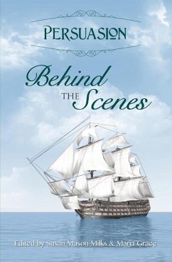 Persuasion: Behind the Scenes (eBook, ePUB) - Grace, Maria; Milks, Susan Mason