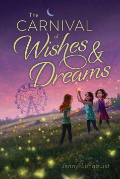The Carnival of Wishes & Dreams (eBook, ePUB) - Lundquist, Jenny