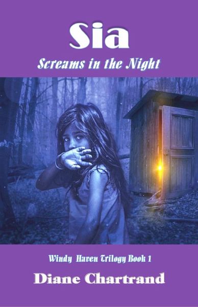 Sia: Screams in the Night (Windy Haven Trilogy-Book 1) (eBook, ePUB) Sia: Screams in the Night (Windy Haven Trilogy-Book 1) (eBook, ePUB)