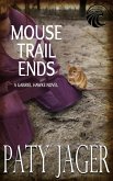 Mouse Trail Ends (Gabriel Hawke Novel, #2) (eBook, ePUB)