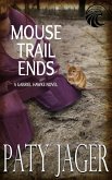 Mouse Trail Ends (Gabriel Hawke Novel, #2) (eBook, ePUB) Mouse Trail Ends (Gabriel Hawke Novel, #2) (eBook, ePUB)