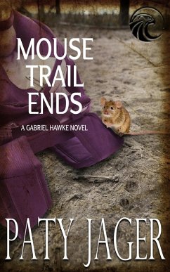 Cover Mouse Trail Ends (Gabriel Hawke Novel, #2) (eBook, ePUB)