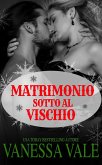 Matrimonio sotto al vischio (eBook, ePUB) Matrimonio sotto al vischio (eBook, ePUB)