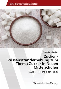 Zucker - Wissensstanderhebung zum Thema Zucker in Neuen Mittelschulen