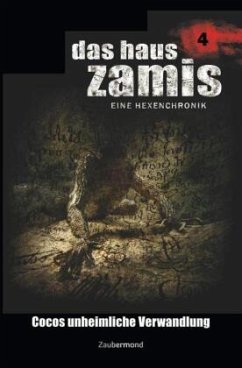 Cocos unheimliche Verwandlung / Das Haus Zamis Bd.4 - Vlcek, Ernst;Davenport, Neal;Vandis, Dario