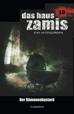 Der Dämonenbastard / Das Haus Zamis Bd.10 - Vlcek, Ernst;Voehl, Uwe;Vandis, Dario