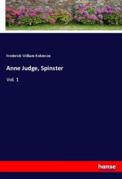 Anne Judge, Spinster - Robinson, Frederick William