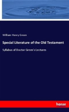 Special Literature of the Old Testament - Green, William Henry