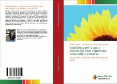Resiliência em lúpus e associação com depressão, ansiedade e estresse - L. de Moura Cal, Sílvia Fernanda;Santiago, Mittermayer