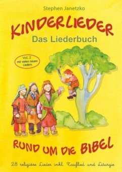 Kinderlieder rund um die Bibel (vol. 2) - 28 religiöse Lieder inkl. Tauflied und Liturgie - Janetzko, Stephen