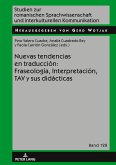 Nuevas tendencias en traducción: Fraseología, Interpretación, TAV y sus didácticas