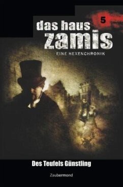 Des Teufels Günstling / Das Haus Zamis Bd.5 - Voehl, Uwe;Schwartz, Susan;Schuder, Ralf